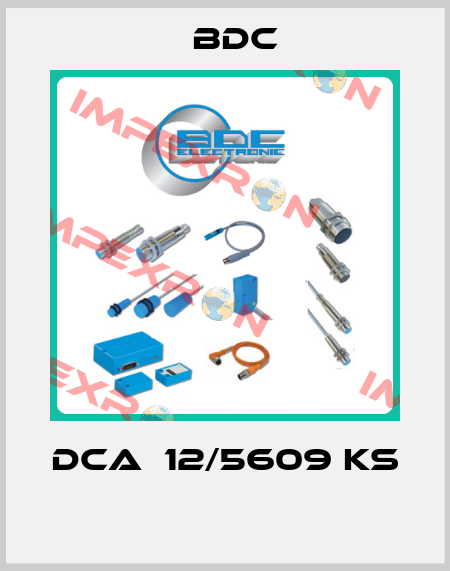 DCA  12/5609 KS  Bdc Electronic