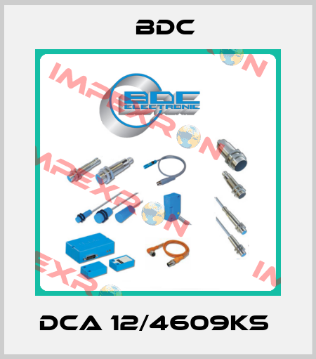 DCA 12/4609KS  Bdc Electronic
