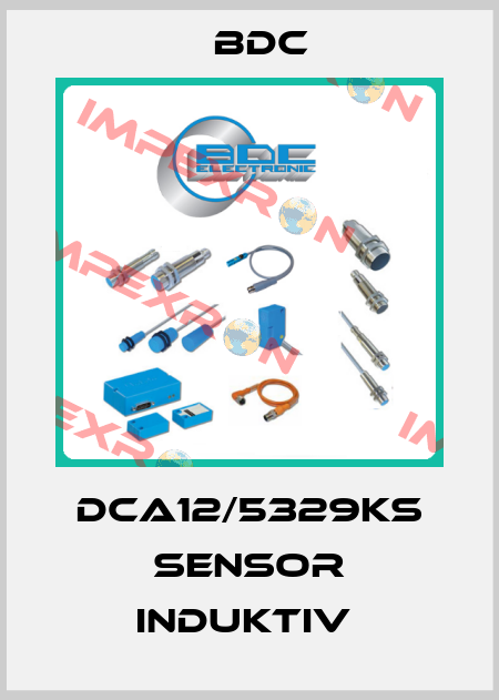 DCA12/5329KS SENSOR INDUKTIV  Bdc Electronic