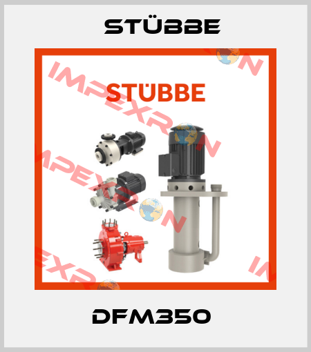 DFM350  Stübbe
