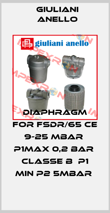 DIAPHRAGM FOR FSDR/65 CE 9-25 MBAR  P1MAX 0,2 BAR  CLASSE B  P1 MIN P2 5MBAR  Giuliani Anello