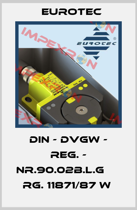 DIN - DVGW - REG. - NR.90.02B.L.G                 RG. 11871/87 W  Eurotec.