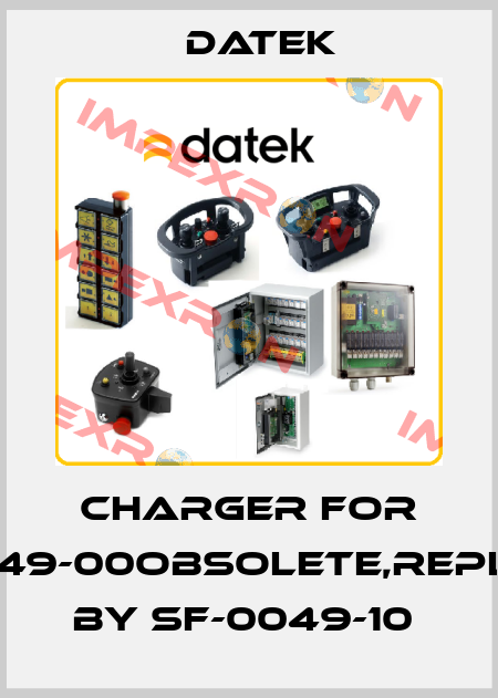 Charger for SF-0049-00obsolete,replaced by SF-0049-10  Datek