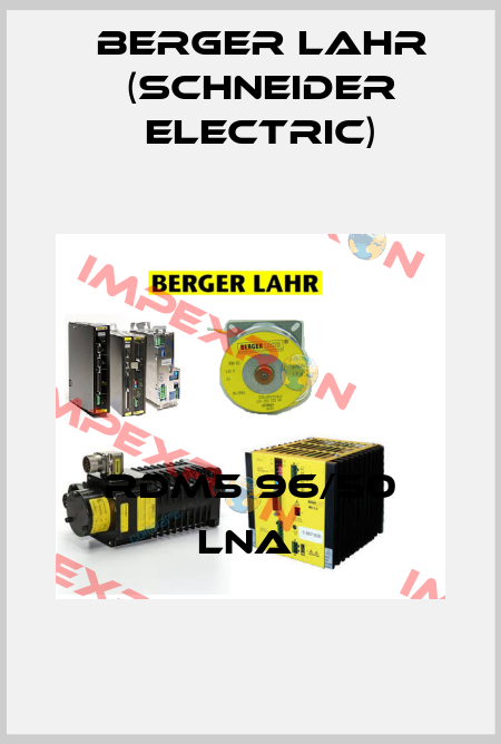 RDM5 96/50 LNA  Berger Lahr (Schneider Electric)