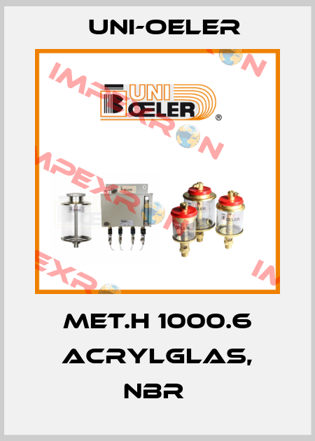 MET.H 1000.6 Acrylglas, NBR  Uni-Oeler