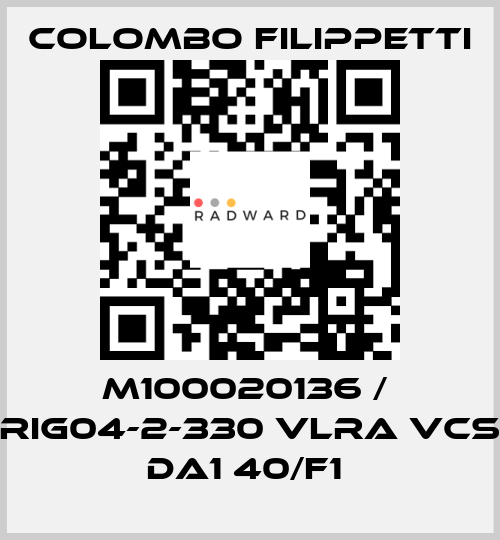 M100020136 /  RIG04-2-330 VLRA VCS DA1 40/F1  Colombo Filippetti