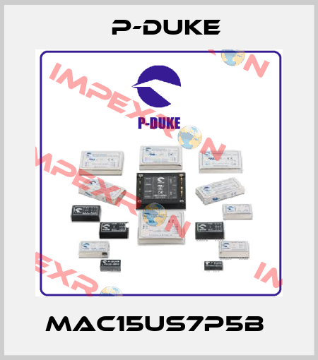 MAC15US7P5B  P-DUKE