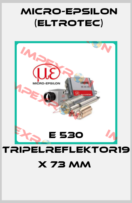 E 530 Tripelreflektor19 X 73 mm  Micro-Epsilon (Eltrotec)
