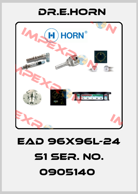 EAD 96X96L-24 S1 SER. NO. 0905140  Dr.E.Horn