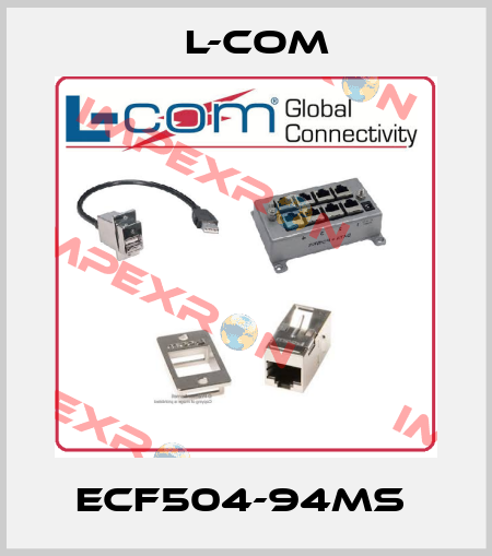 ECF504-94MS  L-com