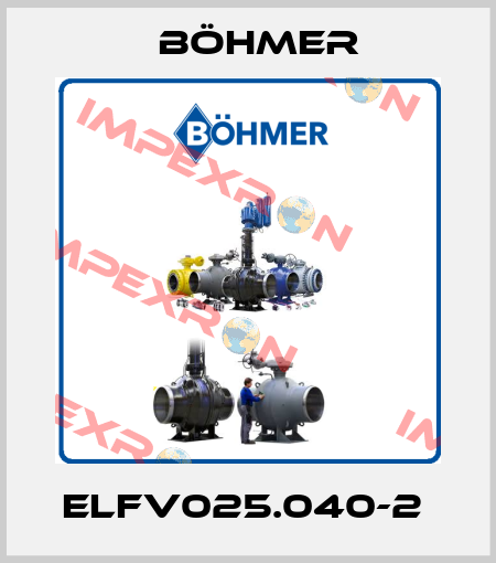 ELFV025.040-2  boehmer