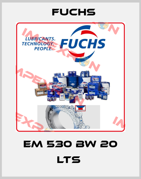 EM 530 BW 20 LTS  Fuchs