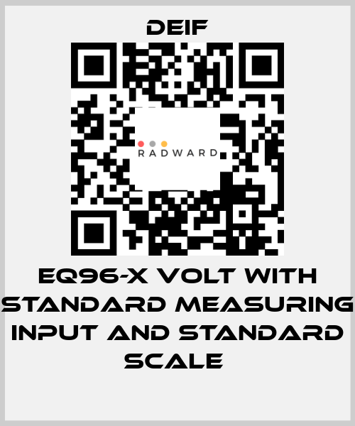 EQ96-X VOLT WITH STANDARD MEASURING INPUT AND STANDARD SCALE  Deif