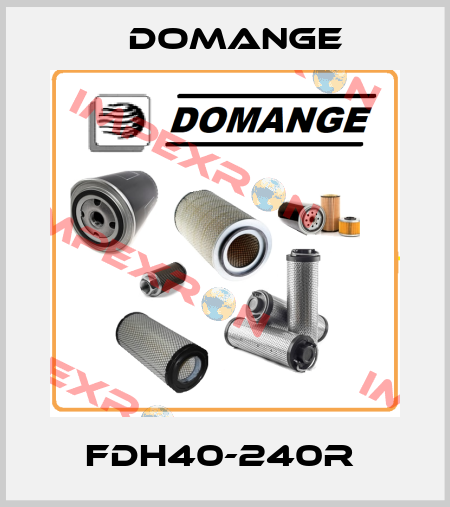 FDH40-240R  Domange