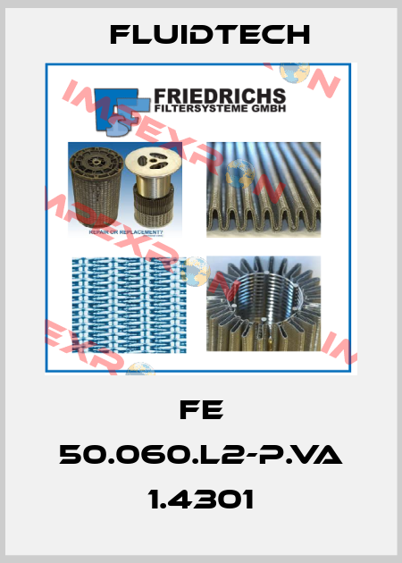 FE 50.060.L2-P.VA 1.4301 Fluidtech