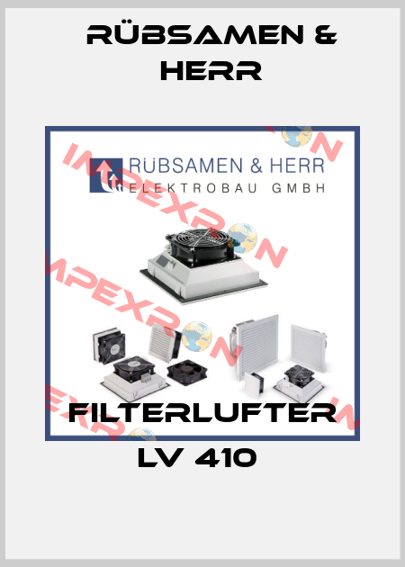 FILTERLUFTER LV 410  Rübsamen & Herr