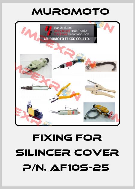 FIXING FOR SILINCER COVER  P/N. AF10S-25  Muromoto