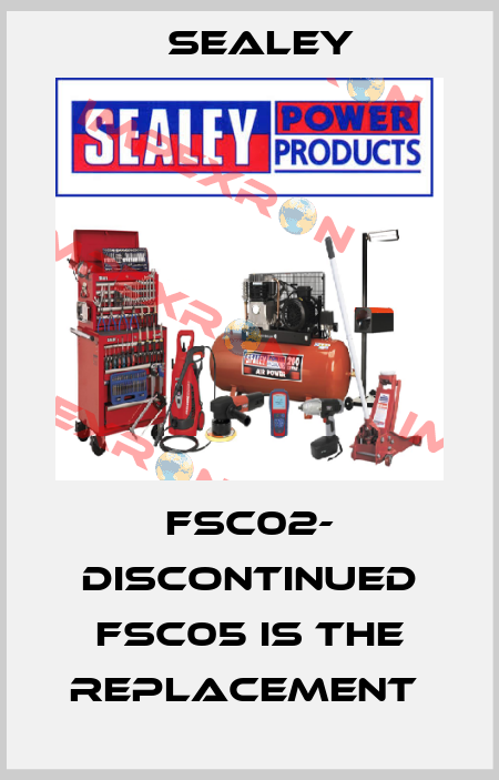 FSC02- DISCONTINUED FSC05 IS THE REPLACEMENT  Sealey
