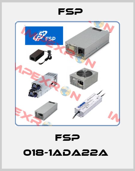 FSP 018-1ADA22A  Fsp