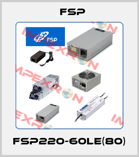 FSP220-60LE(80) Fsp