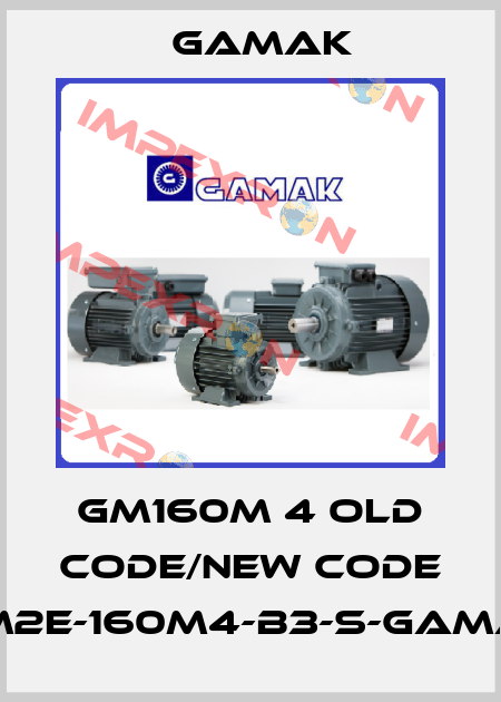 GM160M 4 old code/new code GM2E-160M4-B3-S-GAMAK Gamak
