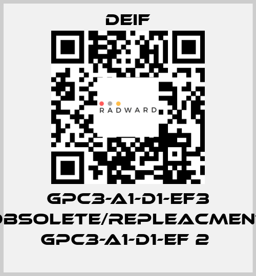 GPC3-A1-D1-EF3 obsolete/repleacment GPC3-A1-D1-EF 2  Deif