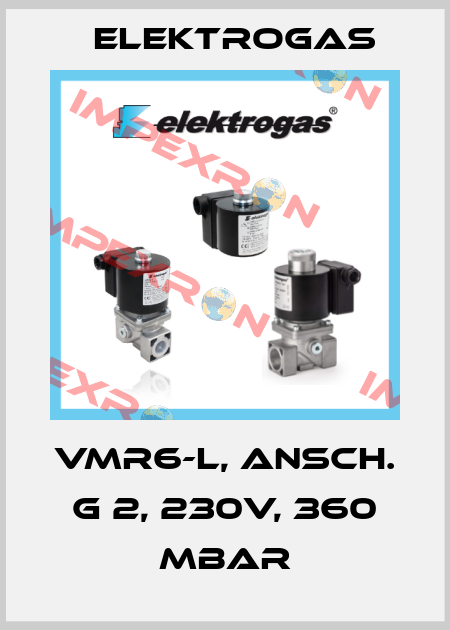 VMR6-L, Ansch. G 2, 230V, 360 mbar Elektrogas
