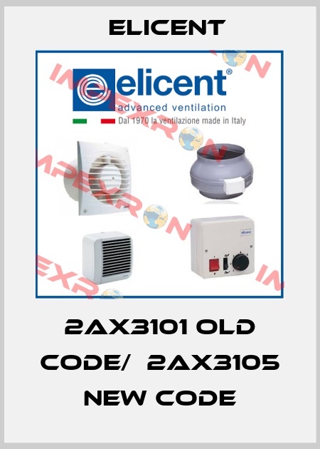 2AX3101 old code/  2AX3105 new code Elicent