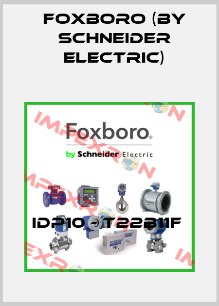 IDP10 - T22B11F  Foxboro (by Schneider Electric)