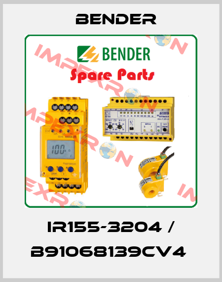 IR155-3204 / B91068139CV4  Bender