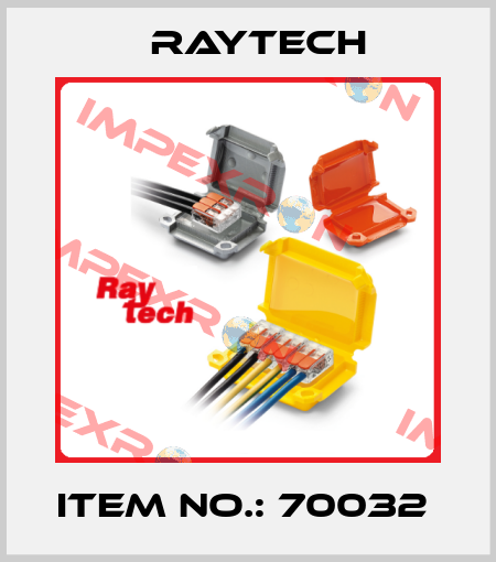 ITEM NO.: 70032  Raytech