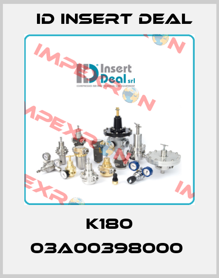 K180 03A00398000  ID Insert Deal
