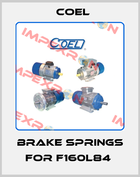 Brake springs for F160L84  Coel