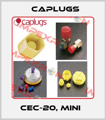 CEC-20, Mini   CAPLUGS