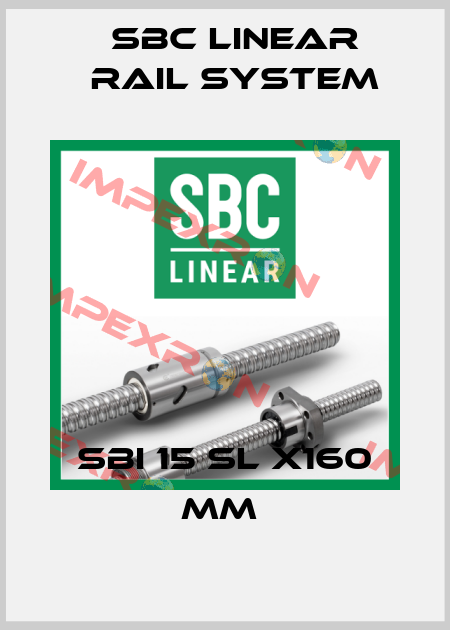 SBI 15 SL x160 mm  SBC Linear Rail System