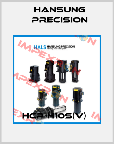 HCP-H10S(V)   Hansung Precision