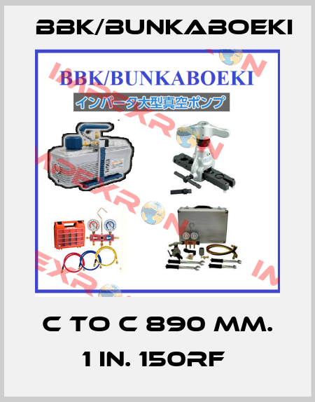 C TO C 890 MM. 1 IN. 150RF  BBK/bunkaboeki