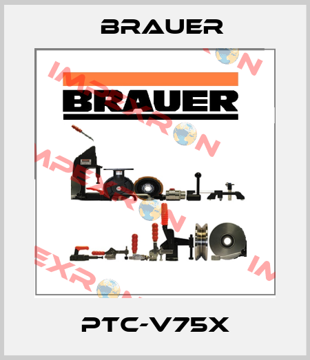 PTC-V75X Brauer