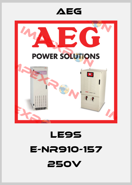 LE9S E-NR910-157 250V  AEG