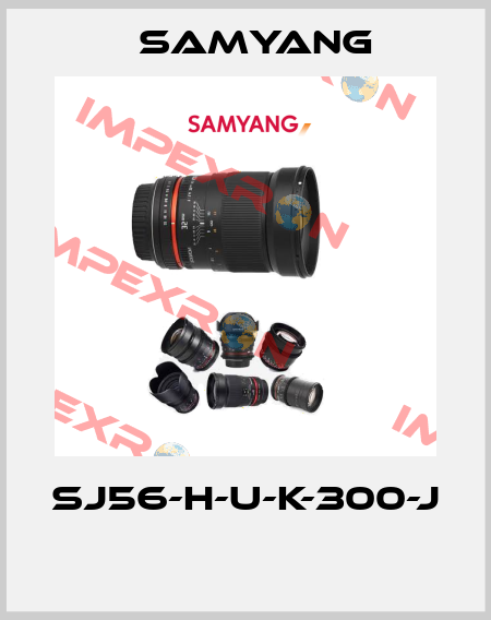 SJ56-H-U-K-300-J  Samyang