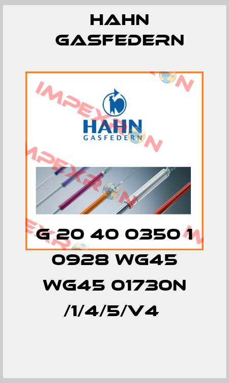 G 20 40 0350 1 0928 WG45 WG45 01730N /1/4/5/V4  Hahn Gasfedern
