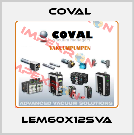LEM60X12SVA Coval