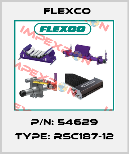 P/N: 54629 Type: RSC187-12 Flexco