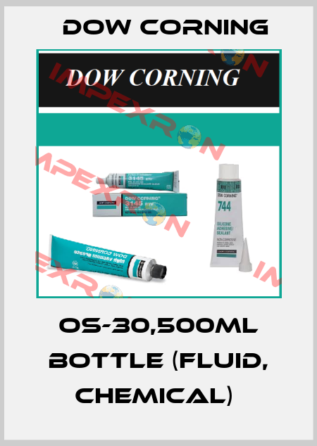 OS-30,500ml Bottle (fluid, chemical)  Dow Corning