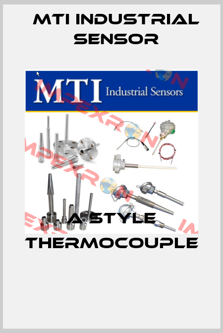 A STYLE Thermocouple  MTI Industrial Sensor