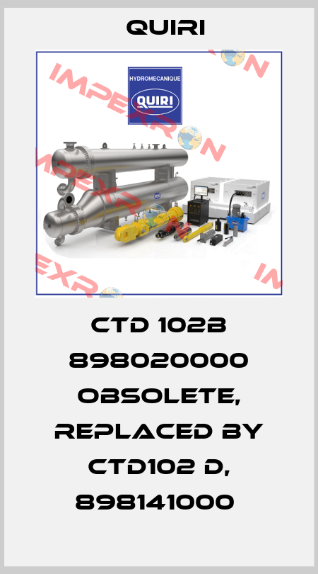 CTD 102B 898020000 obsolete, replaced by CTD102 D, 898141000  Quiri