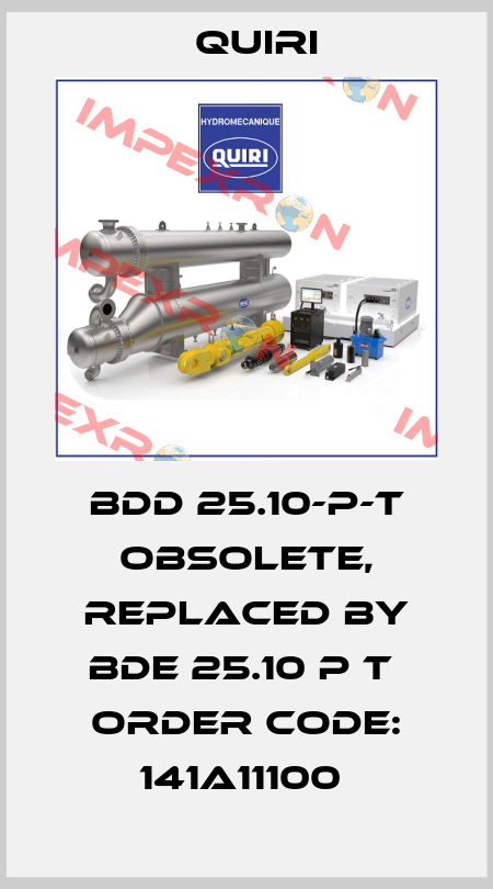 BDD 25.10-P-T obsolete, replaced by BDE 25.10 P T  Order code: 141A11100  Quiri