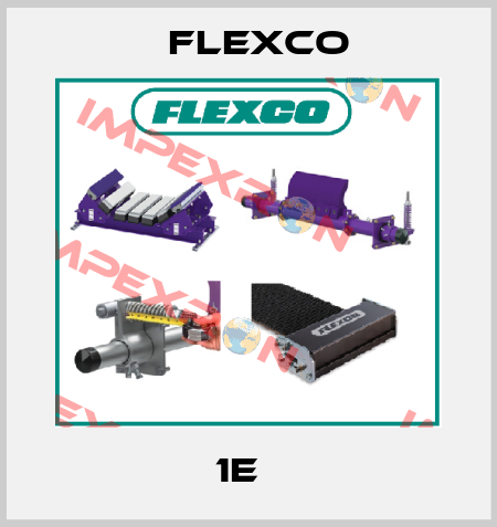 1E   Flexco
