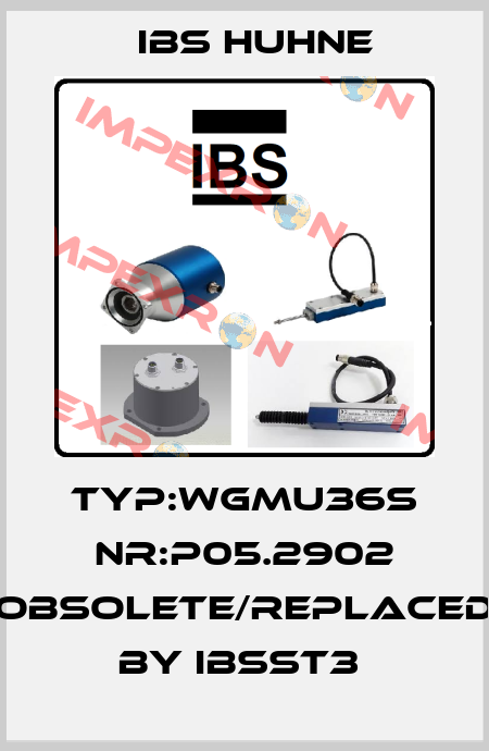 Typ:WGMU36S Nr:P05.2902 obsolete/replaced by IBSST3  IBS HUHNE