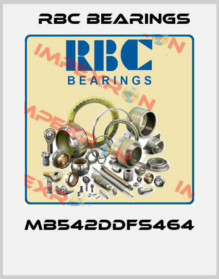 MB542DDFS464  RBC Bearings